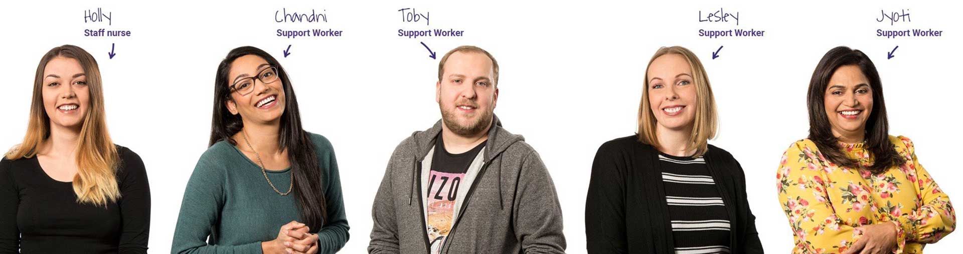 Five of our support workers